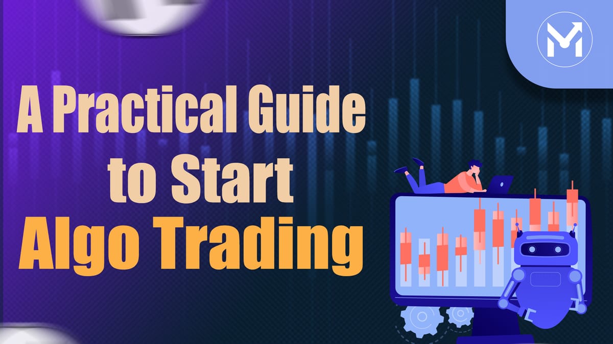 What is Algo Trading: A Practical Guide to Start Algo Trading
