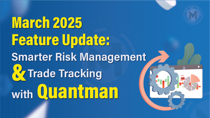 Smart Risk Management & Trade Tracking with QuantMan